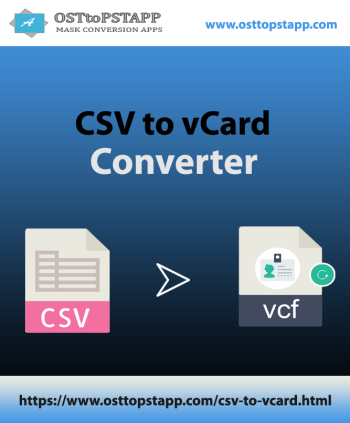 CSV to VCF Migration by OSTtoPSTAPP