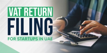 Step-by-Step VAT Return Filing for Startups in UAE