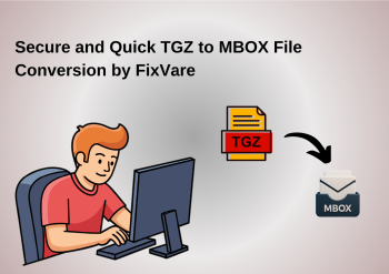  Secure and Quick TGZ to MBOX File Conversion by FixVare