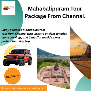 Mahabalipuram Tour Package From Chennai – Comfortable & Affordable Travel