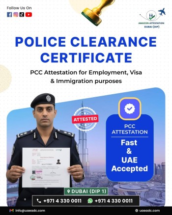 Police Clearance Certificate (PCC) Attestation in Dubai – Fast & UAE Accepted