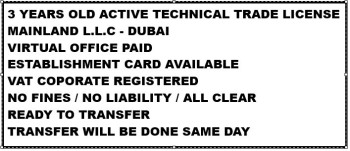 3 YEARS OLD ACTIVE TECHNICAL TRADE LICENSE AVAILABLE FOR SALE - DUBAI 