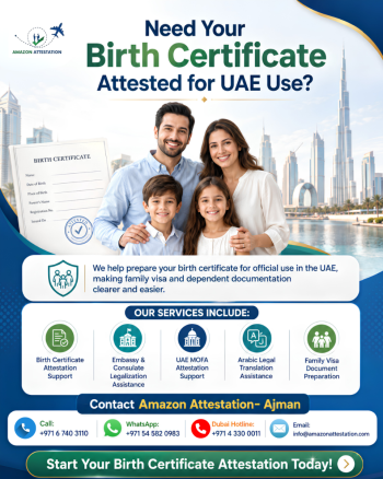 Ajman Birth 12,8,26 Need Your Birth Certificate Attested for UAE Use?