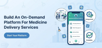 Build an On-Demand Platform for Medicine Delivery Services