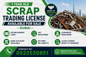 1 YEAR OLD ACTIVE SCRAP TRADING LICENSE AVAILABLE FOR SALE - DUBAI 